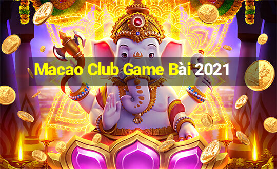 Macao Club Game Bài 2021