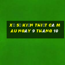 xổ số kiến thiết cà mau ngày 9 tháng 10