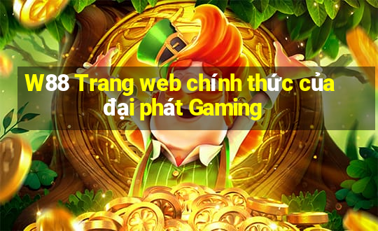 W88 Trang web chính thức của đại phát Gaming