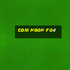 cdm ngon fo4