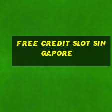 free credit slot singapore