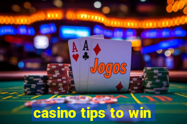 casino tips to win