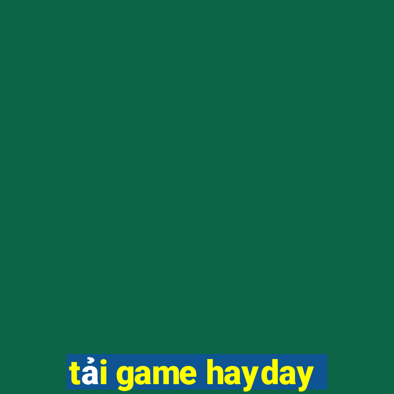 tải game hayday