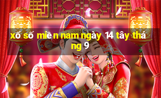 xổ số miền nam ngày 14 tây tháng 9