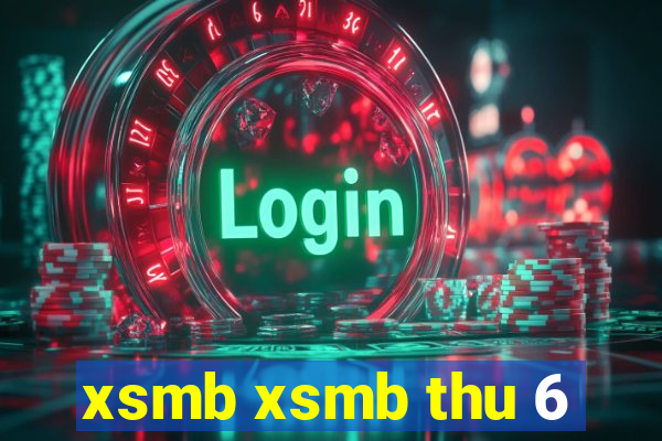 xsmb xsmb thu 6