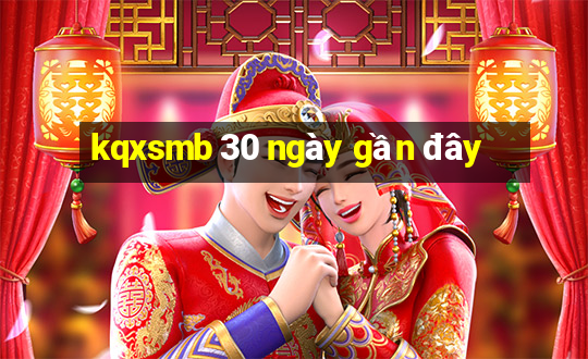 kqxsmb 30 ngày gần đây