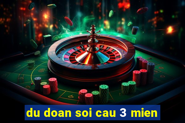 du doan soi cau 3 mien