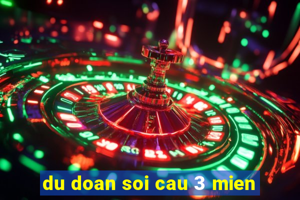 du doan soi cau 3 mien