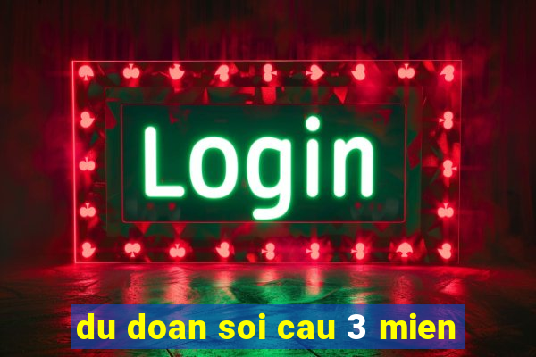 du doan soi cau 3 mien