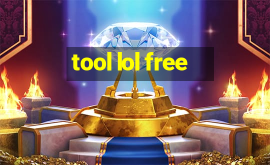 tool lol free