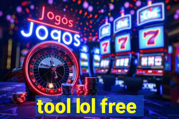 tool lol free