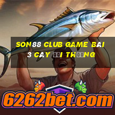 Son88 Club Game Bài 3 Cây Đổi Thưởng