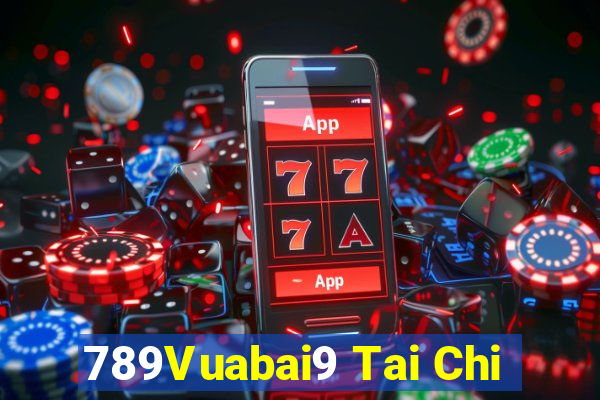 789Vuabai9 Tai Chi