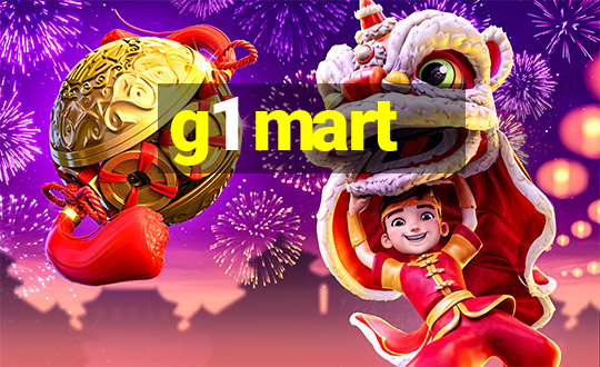 g1 mart