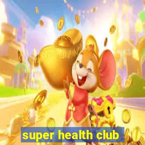 super health club