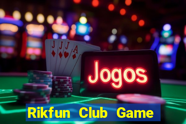 Rikfun Club Game Bài Nạp The Garena