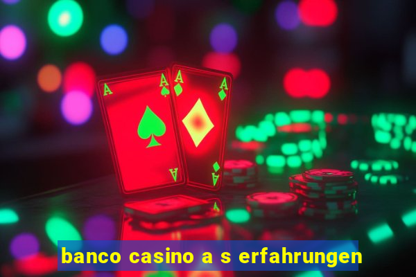 banco casino a s erfahrungen