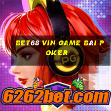 Bet68 Vin Game Bài Poker