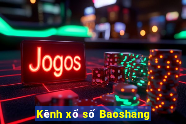 Kênh xổ số Baoshang