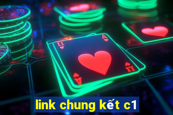 link chung kết c1