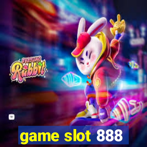 game slot 888