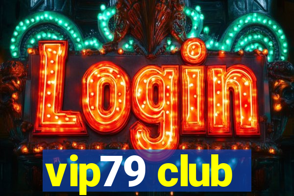 vip79 club