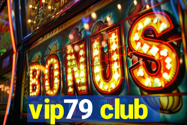 vip79 club