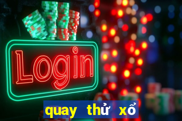 quay thử xổ số thành phố