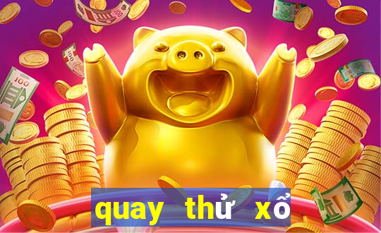 quay thử xổ số thành phố