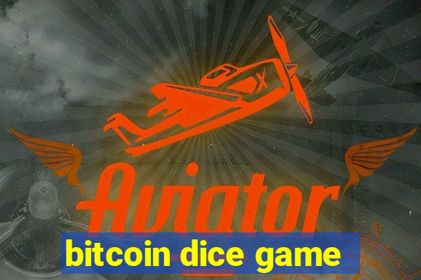 bitcoin dice game