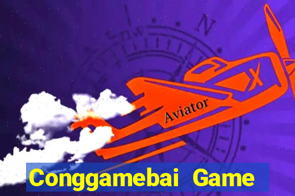 Conggamebai Game The Bài Mobile 2021