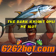 the dark knight online slot