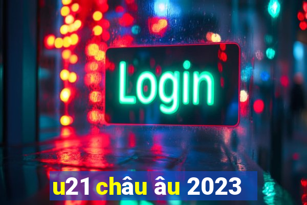 u21 châu âu 2023