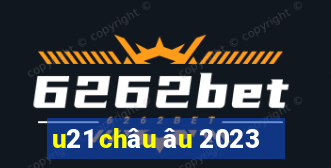 u21 châu âu 2023