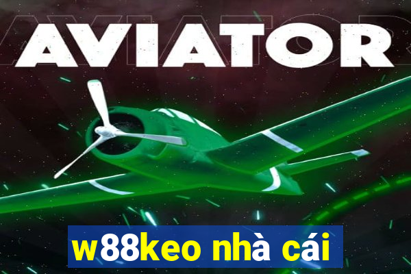 w88keo nhà cái