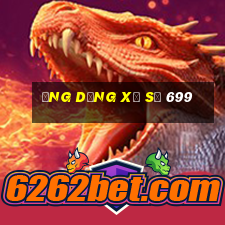 Ứng dụng xổ số 699