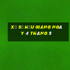 xổ số hậu giang ngày 4 tháng 5