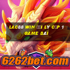 Lac88 Win Đại Lý Cấp 1 Game Bài