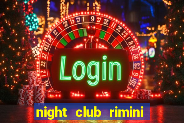 night club rimini e riccione