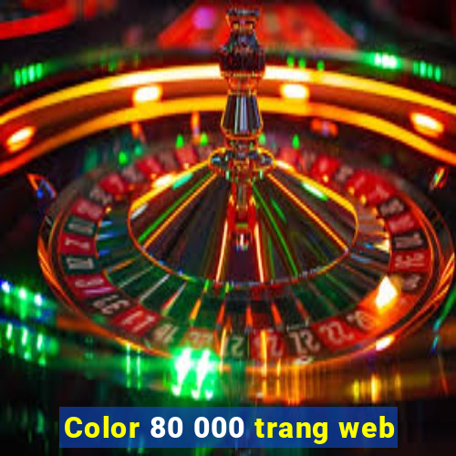 Color 80 000 trang web