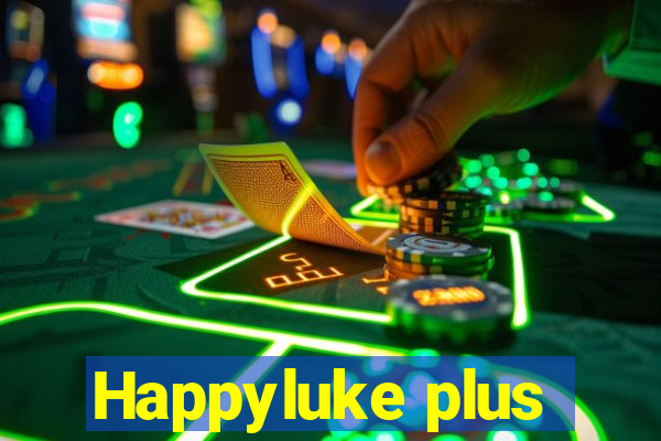 Happyluke plus