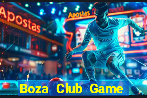 Boza Club Game Bài Hay