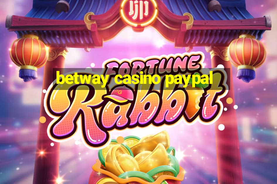 betway casino paypal