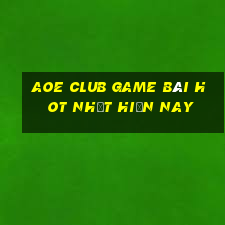 Aoe Club Game Bài Hot Nhất Hiện Nay