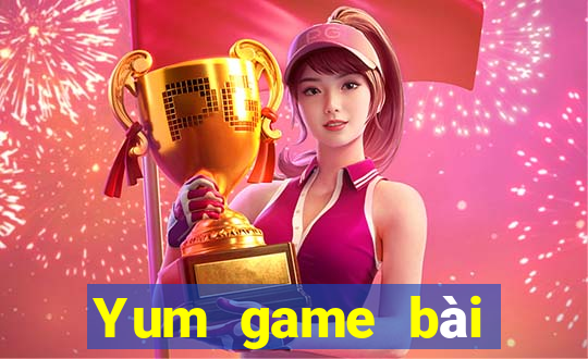 Yum game bài mật khẩu cài đặt