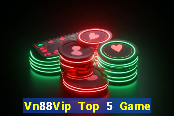 Vn88Vip Top 5 Game Bài Đổi Thưởng