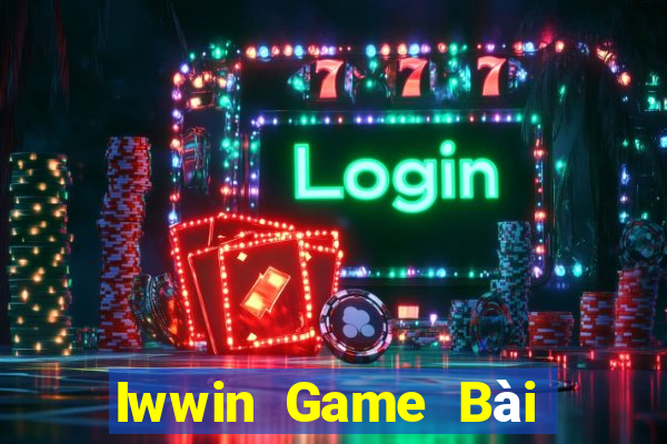 Iwwin Game Bài Rút Tiền Uy Tín