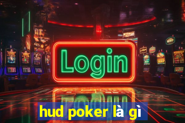 hud poker là gì