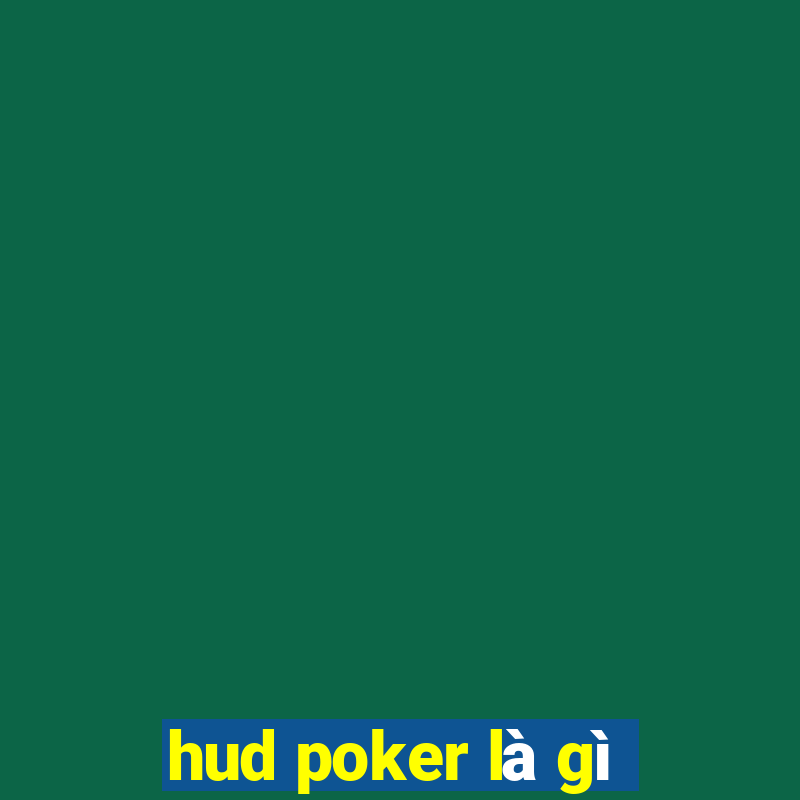 hud poker là gì