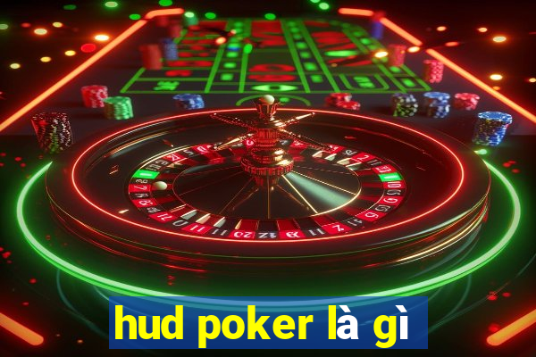 hud poker là gì